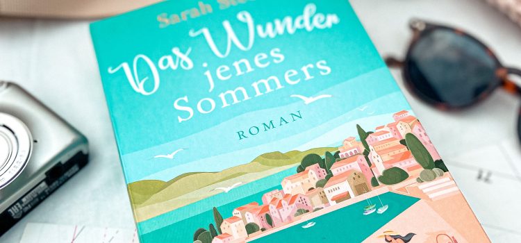 Sarah Steele „Das Wunder jenes Sommers“, übersetzt von Gabriele Zigldrum, erschienen im Goldmann Verlag