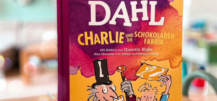„Charlie und die Schokoladenfabrik“ von Roald Dahl, erschienen bei Penguin Junior (aus dem Englischen von Sabine und Emma Ludwig)