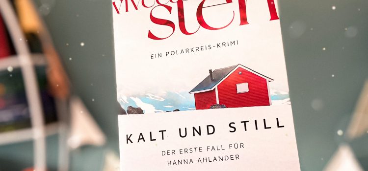 „Kalt und still“ von Viveca Sten, übersetzt von Dagmar Lendt und erschienen bei dtv