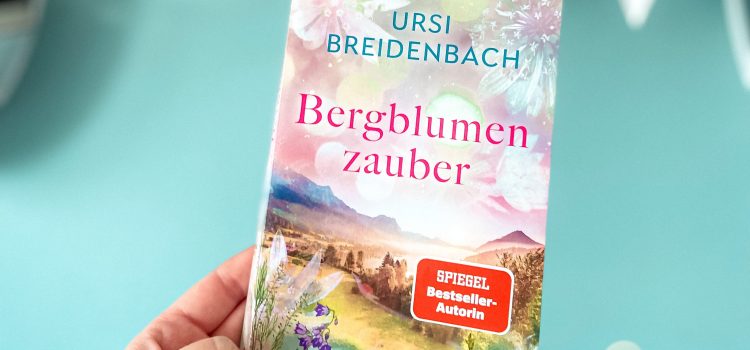 „Bergblumenzauber“ von Ursi Breidenbach, erschienen beim Penguin Verlag