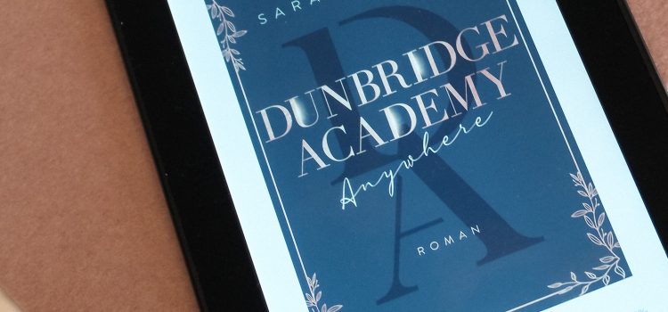 Dunbridge Academy – Anywhere von Sarah Sprinz, erschienen beim LYX Verlag
