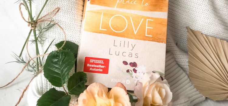 „A place to LOVE“ von Lilly Lucas, erschienen bei Knaur Taschenbuch