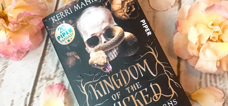 „Kingdom of the Wicked – Der Fürst des Zorns“ von Kerri Maniscalco, erschienen bei Piper (aus dem amerikanischen Englisch von Diana Bürgel und Julian Müller)