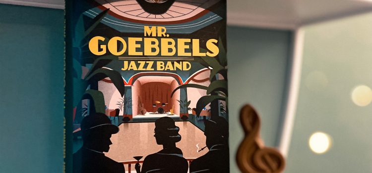 „Mr. Goebbels Jazz Band“ von Demian Lienhardt, erschienen bei Frankfurter Verlagsanstalt