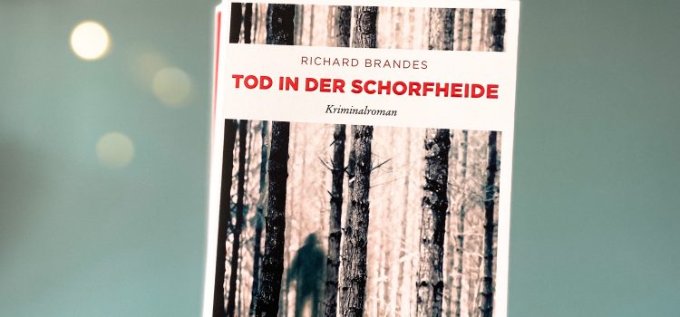 „Tod in der Schorfheide“ von Richard Brandes, erschienen im Emons-Verlag