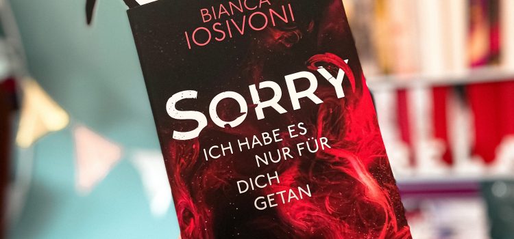 „Sorry“ von Bianca Iosivoni, erschienen beim Penguin Verlag