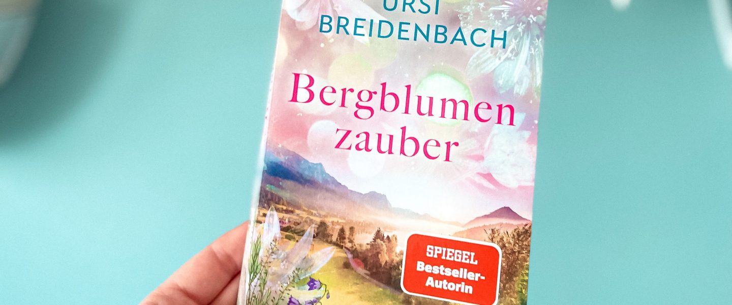 „Bergblumenzauber“ von Ursi Breidenbach, erschienen beim Penguin Verlag
