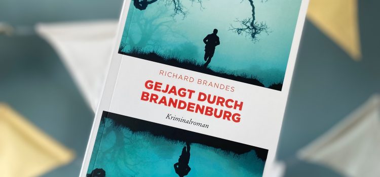 „Gejagt durch Brandenburg“ von Richard Brandes, erschienen im Emons-Verlag ᵘⁿᵇᵉᶻᵃʰˡᵗᵉ ᵂᵉʳᵇᵘⁿᵍ, ᴿᵉᶻᵉⁿˢⁱᵒⁿˢᵉˣᵉᵐᵖˡᵃʳ 