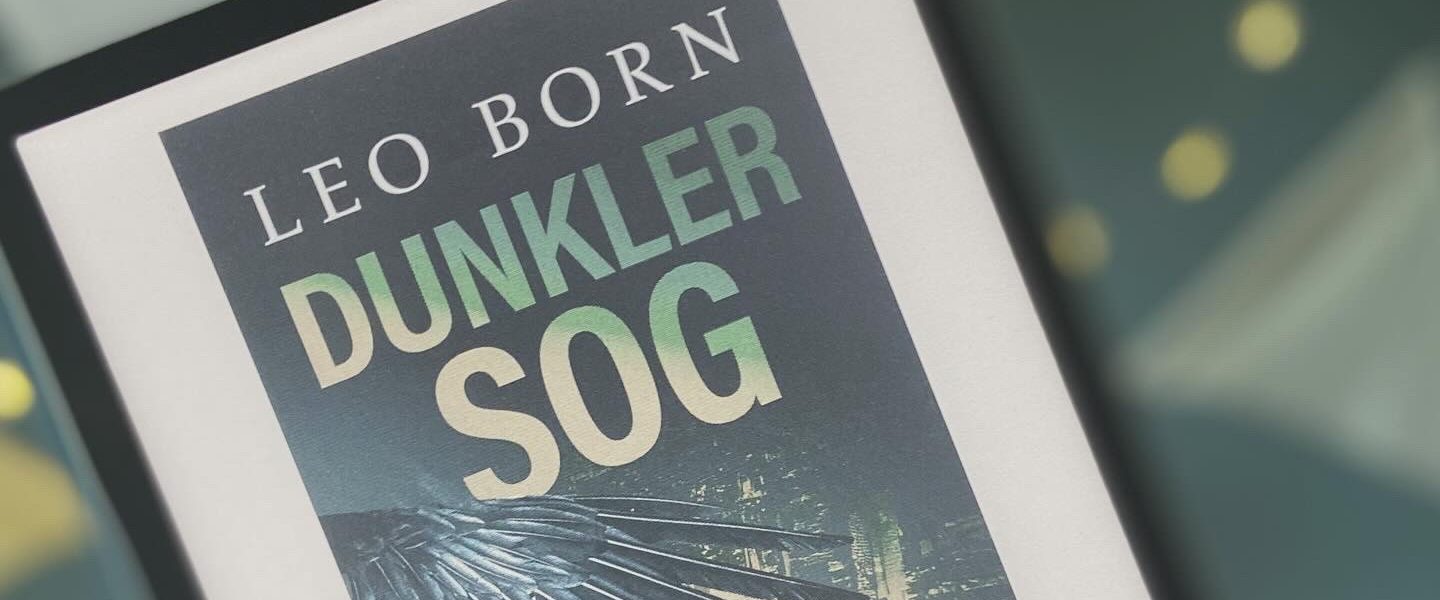 „Dunkler Sog“ von Leo Born, erschienen bei beTHRILLED / Bastei Lübbe ᵘⁿᵇᵉᶻᵃʰˡᵗᵉ ᵂᵉʳᵇᵘⁿᵍ, ᴿᵉᶻᵉⁿˢⁱᵒⁿˢᵉˣᵉᵐᵖˡᵃʳ