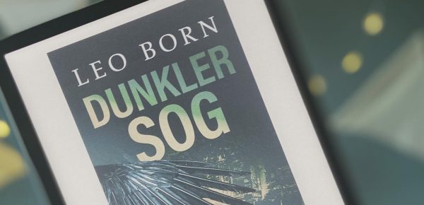 „Dunkler Sog“ von Leo Born, erschienen bei beTHRILLED / Bastei Lübbe ᵘⁿᵇᵉᶻᵃʰˡᵗᵉ ᵂᵉʳᵇᵘⁿᵍ, ᴿᵉᶻᵉⁿˢⁱᵒⁿˢᵉˣᵉᵐᵖˡᵃʳ