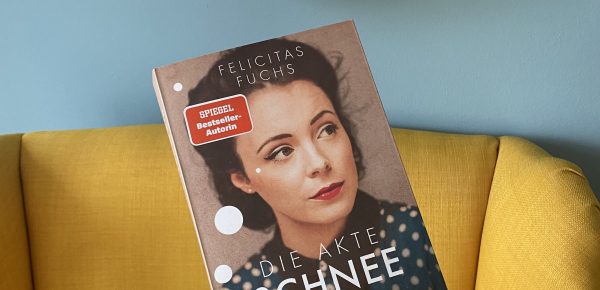 „Die Akte Schneeweiß“ – Felicitas Fuchs – Heyne