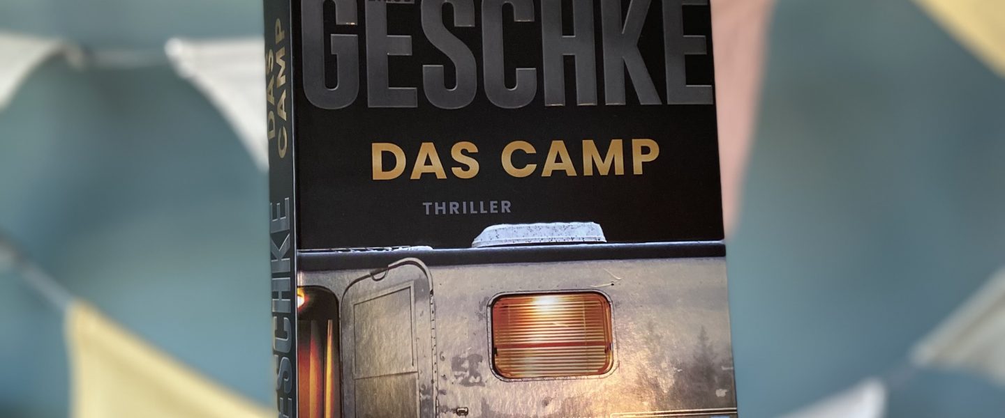 „Das Camp — Donkerbloem 2“ von Linus Geschke, erschienen bei Piper (unbezahlte Werbung, selbst gekauft)