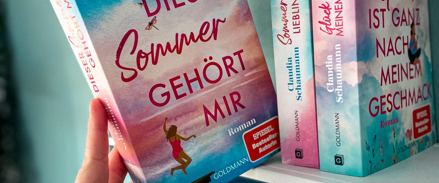 „Dieser Sommer gehört mir“ von Claudia Schaumann, erschienen bei Goldmann (unbezahlte Werbung, Rezensionsexemplar)
