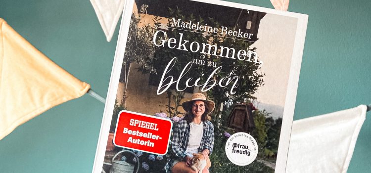 „Gekommen, um zu bleiben“ von Madeleine Becker, erschienen bei Goldmann (unbezahlte Werbung, Rezensionsexemplar)