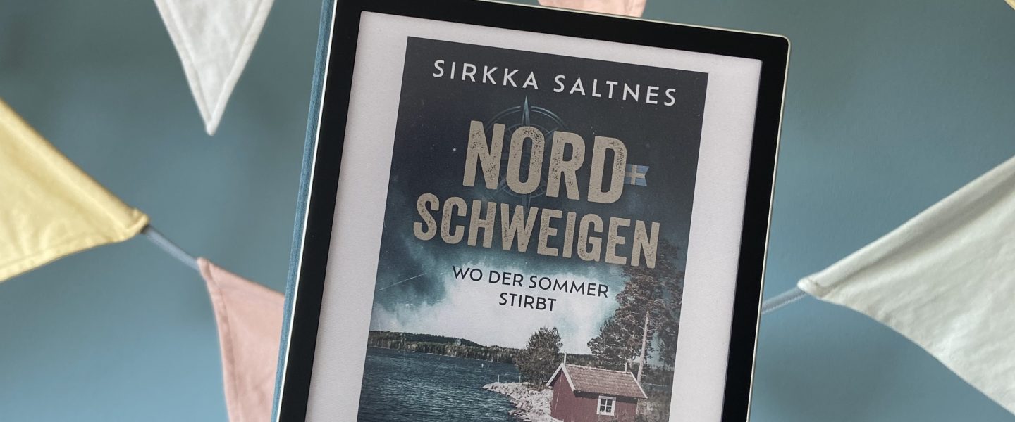 „Nordschweigen — Wo der Sommer stirbt“ von Sirkka Saltnes, erschienen im Selbstverlag (unbezahlte Werbung, Rezensionsexemplar)