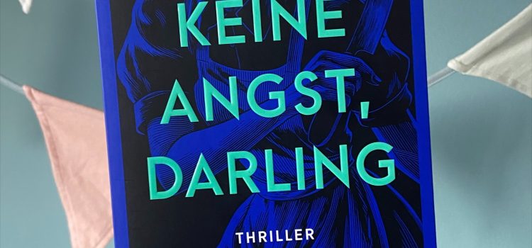 „Keine Angst, Darling“ von Vera Buck, erschienen bei Lübbe (unbezahlte Werbung, Rezensionsexemplar)