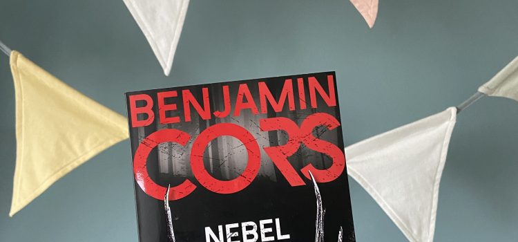 „Nebelbeute“ von Benjamin Cors, dtv (unbezahlte Werbung, Rezensionsexemplar)