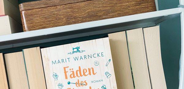„Fäden des Glücks“ von Marit Warncke, Harper Collins (unbezahlte Werbung, Rezensionsexemplar)