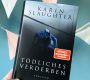 „Tödliches Verderben“ von Karin Slaughter, erschienen bei Harper Collins (unbezahlte Werbung, Rezensionsexemplar)