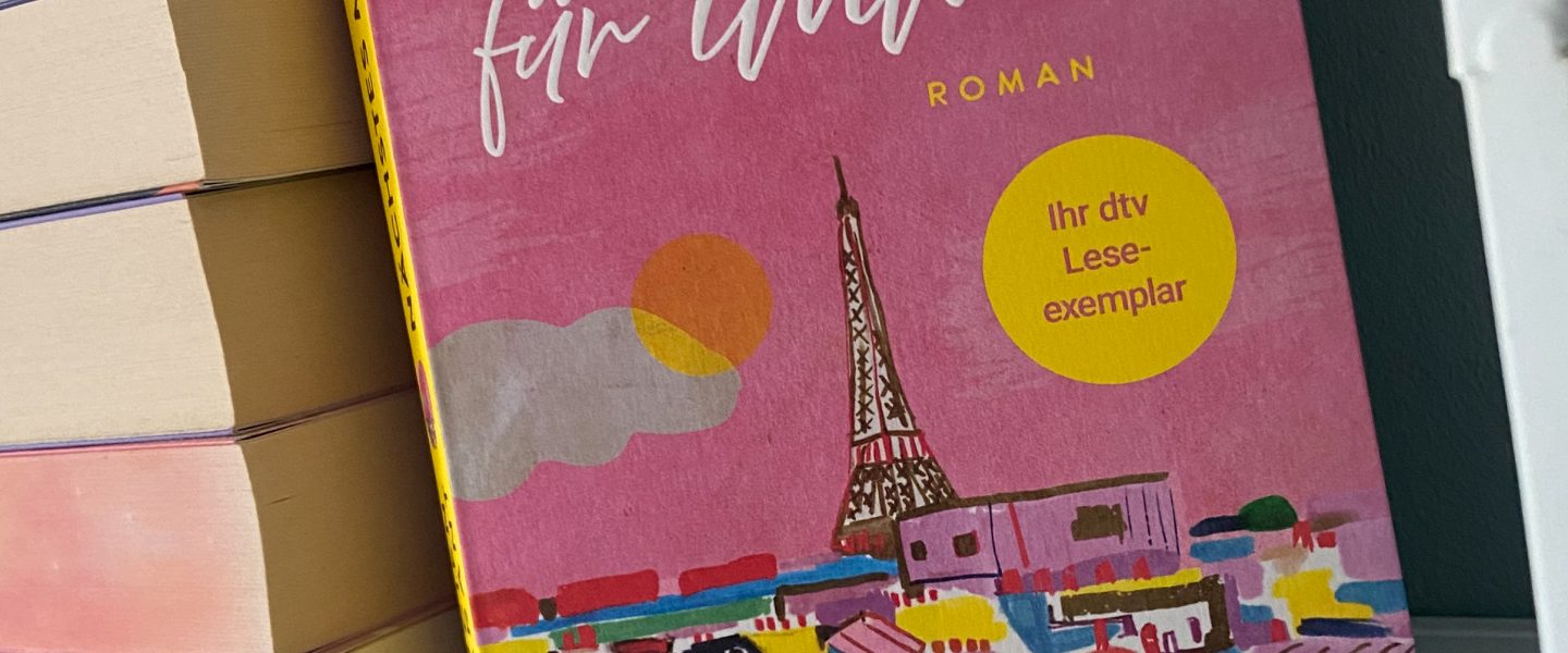 „Nächstes Mal für immer“ von Lucien Marant, dtv (unbezahlte Werbung, Rezensionsexemplar)