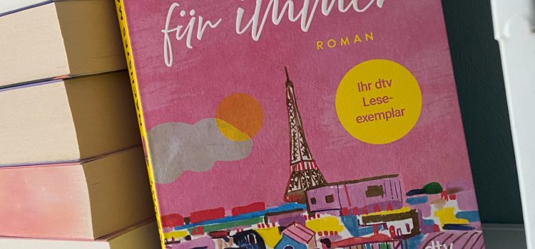 „Nächstes Mal für immer“ von Lucien Marant, dtv (unbezahlte Werbung, Rezensionsexemplar)