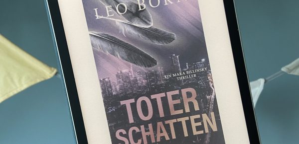 „Toter Schatten“ von Leo Born, erschienen bei beTHRILLED / Bastei Lübbe (unbezahlte Werbung)