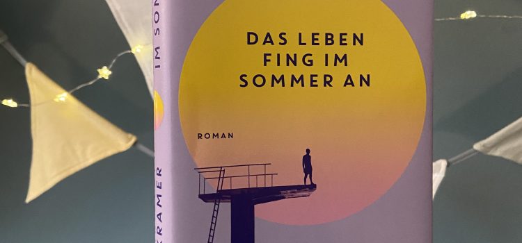 „Das Leben fing im Sommer an“ von Christoph Kramer, erschienen bei KiWi (selbst gekauft, unbezahlte Werbung)